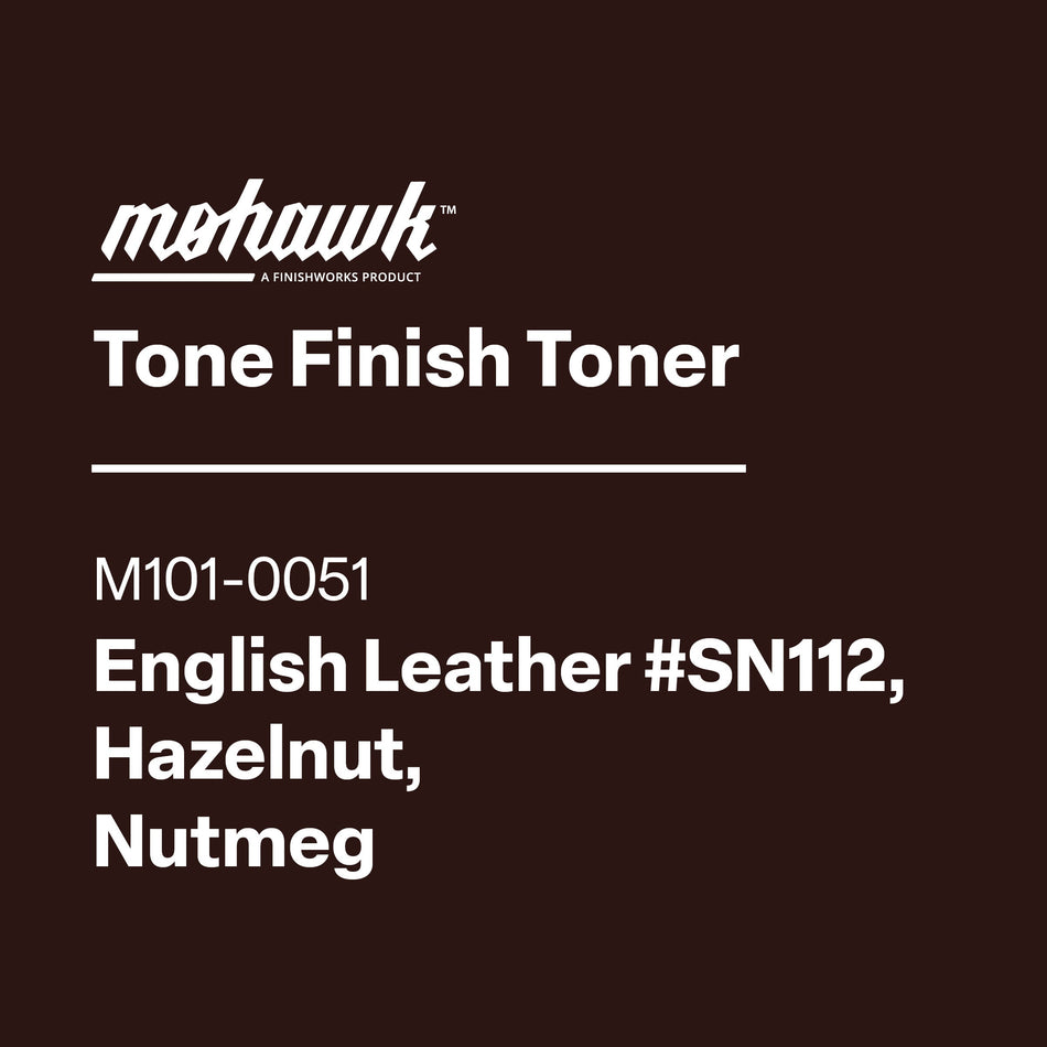 Mohawk Tone Finish Toner English Leather #Sn112, Hazelnut, Nutmeg